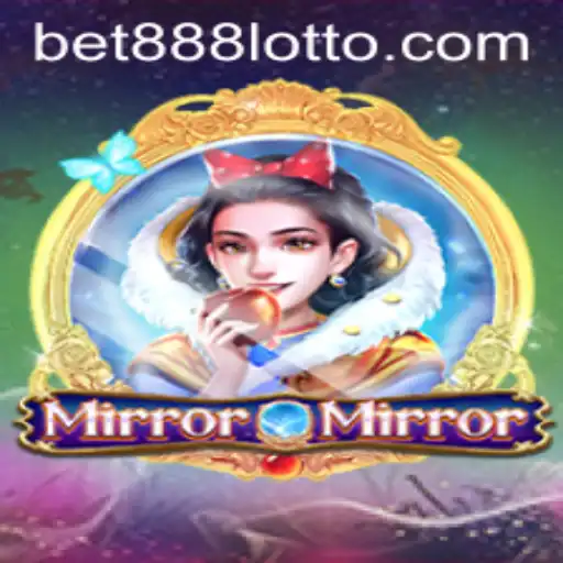 Unlock the Mysteries of MirrorMirror and Discover the Excitement of Bet888