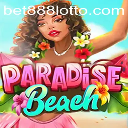 Explore ParadiseBeach: The Thrilling Bet888 Experience