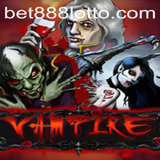 Unveiling the Thrilling World of Vampire: A Deep Dive into the Game with a Twist of Bet888